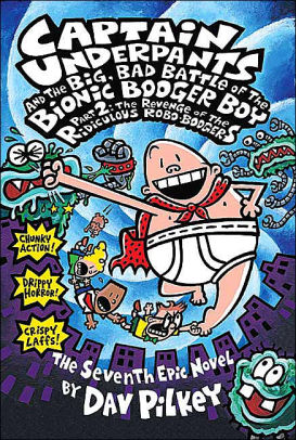 Captain Underpants and the Big, Bad Battle of the Bionic Booger Boy Part 2 (Used Paperback) - Dav Pilkey