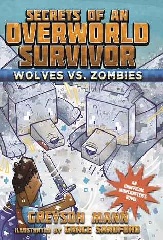 Secrets of an Overworld Survivor Wolves vs. Zombies (Used Paperback) - Greyson Mann