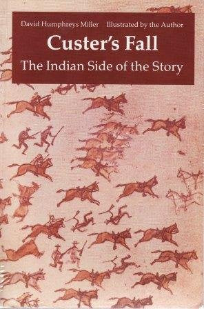 Custer's Fall: The Native American Side of the Story (Used paperback) - David Humphreys Miller