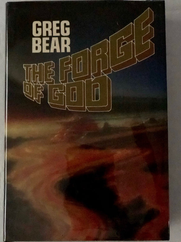 The Forge of God - Greg Bear (Signed, 1st Ed/1st Printing)