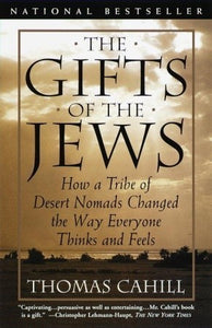 The Gifts of the Jews: How a Tribe of Desert Nomads Changed the Way Everyone Thinks and Feels (Used Paperback) - Thomas Cahill