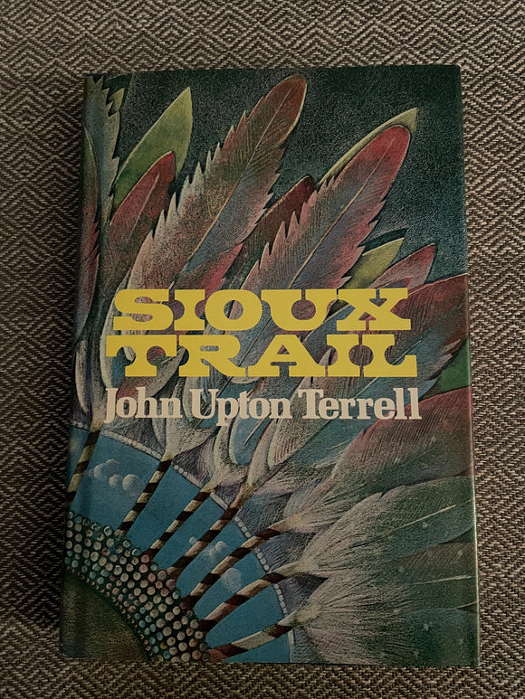 Sioux Trail (Used Hardcover) - John Upton Terrell (1st Ed, 1974)