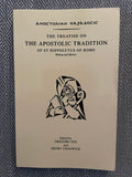 The Treatise of the Apostolic Tradition of St. Hippolytus of Rome - Gregory Dix and Henry Chadwick (editors)