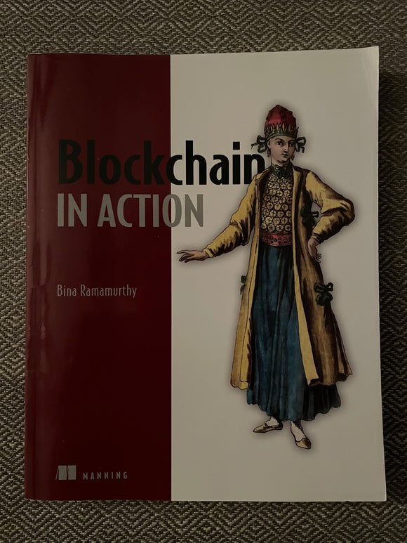 Blockchain in Action - Bina Ramamurthy