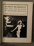 Aubrey Beardsley: The Man and His Work - Haldane Macfall (1928, 1st Ed)