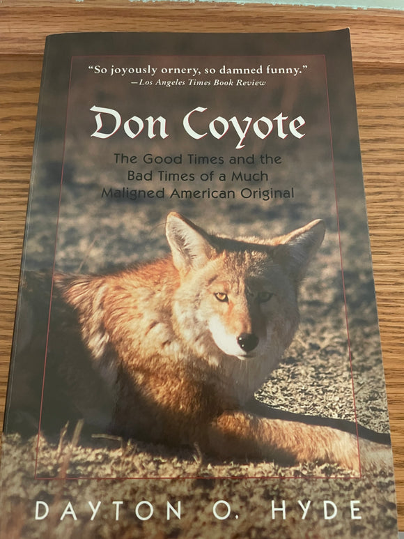 Don Coyote - Dayton O. Hyde - (Signed, Vintage)
