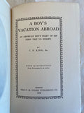 A Boy's Vacation Abroad - C.F. King Jr. (Vintage)