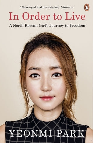 In Order to Live: A North Korean Girl's Journey to Freedom (Used Paperback) - Yeonmi Park