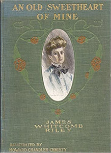 An Old Sweetheart of Mine - James Whitcomb Riley
