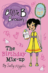 Billie B. Brown The Birthday Mix-Up (Used Paperback) - Sally Rippin