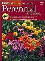 Ortho's All About Successful Perennial Gardening (Used Book) - Janet Macunovich