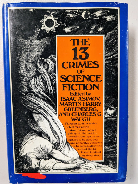 The 13 Crimes of Science Fiction - Isaac Asimov, Martin Harry Greenberg & Charles G. Waugh (1979)
