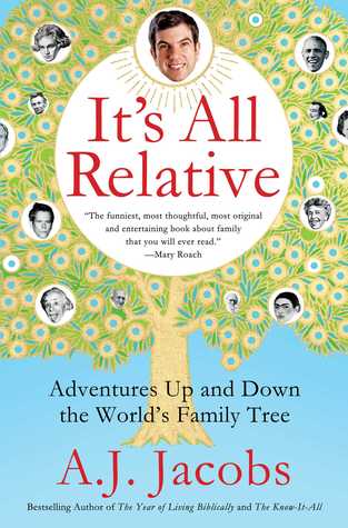 It's All Relative: Adventures Up and Down the World's Family Tree (Used Book) - A.J. Jacobs