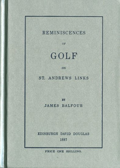 Reminiscences of Golf on St. Andrews Links and Hints on Golf (Used Hardcover)- James Balfour and  Horace Gordon Hutchinson (Vintage, 1987, Bundle)