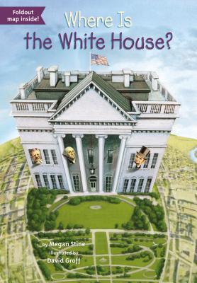 Where Is the White House? (Used Paperback) - Megan Stine