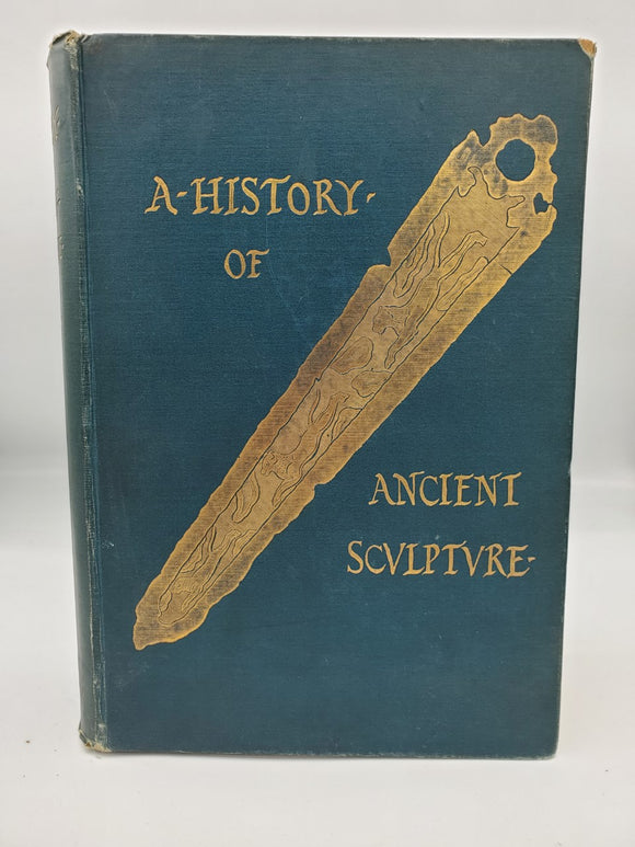 A History of Ancient Sculpture (Used Hardcover) - Lucy M. Mitchell (Rare, 1883)