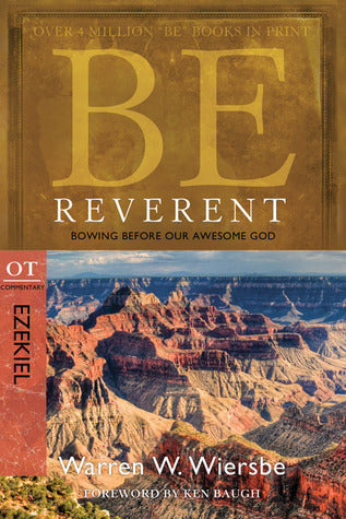 Be Reverent: Ezekiel (Used Book) - Warren Wiersbe