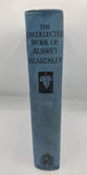 The Uncollected Work of Aubrey Beardsley (1st Edition, 1925)