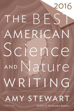 The Best American Science and Nature Writing 2016 (Used Paperback)- Amy Stewart
