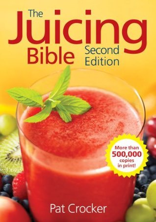 The Juicing Bible, Second Edition (Used Book) - Pat Crocker