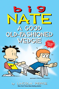 Big Nate A Good Old-Fashioned Wedgie (Used Paperback) - Lincoln Peirce