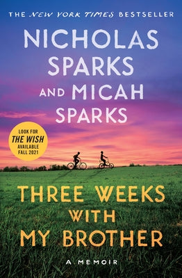 Three Weeks With My Brother (Used Book) - Nicholas Sparks and Micah Sparks