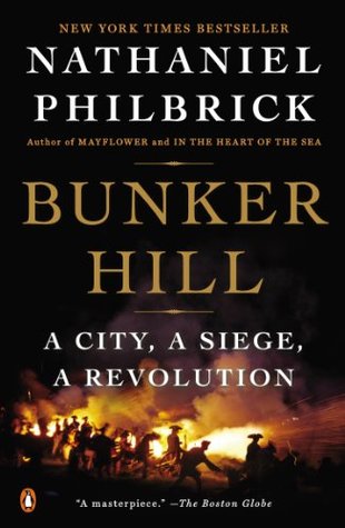 Bunker Hill: A City, A Siege, A Revolution (Used Paperback) - Nathaniel Philbrick