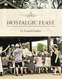 Nostalgic Feast (Used Signed Hardcover) - Laurel Lather