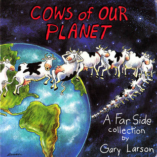Cows of Our Planet A Far Side Collection (Used Book) - Gary Larson