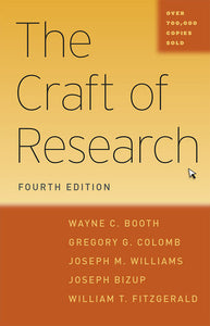 The Craft of Research (Used Paperback) - Wayne C. Booth, Gregory G. Colomb, Joseph M. Williams, Joseph Bizup, William T. FitzGerald