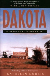 Dakota: A Spiritual Geography (Used Book) - Kathleen Norris