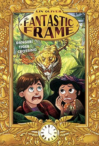 The Fantastic Frame: Danger! Tiger Crossing (Used Book) - Lin Oliver