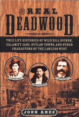 The Real Deadwood (Used Paperback) - John Ames