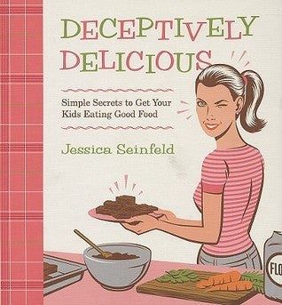 Deceptively Delicious (Used Book) - Jessica Seinfeld