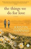 The Things We Do for Love (Used Paperback) - Kristin Hannah
