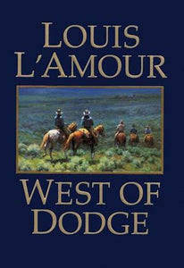 West of Dodge (Used Hardcover) - Louis L'Amour