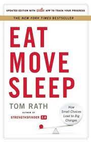 Eat Move Sleep: How Small Choices Lead to Big Changes (Used Hardcover) - Tom Rath