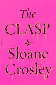 The Clasp (Used Hardcover) - Sloane Crosley