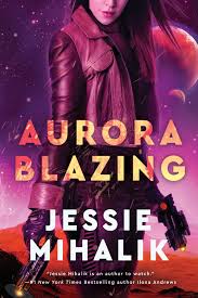 Aurora Blazing - Jessie Mihalik