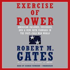 Exercise of Power: (Used Hardcover) -  Robert M. Gates
