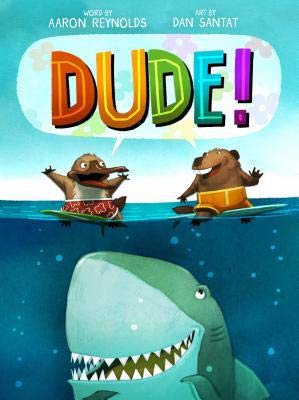DUDE! (Used Hardcover) - Aaron Reynolds