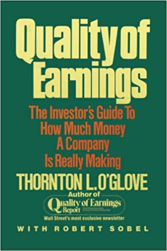 Quality of Earnings: The Investor's Guide to How Much Money a Company Is Really Making (Used Book) - Thornton O'Glove