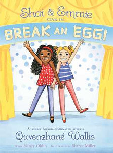 Shart & Emmi Star in Break an Egg (Used Book) - Quvenzhane Wallis