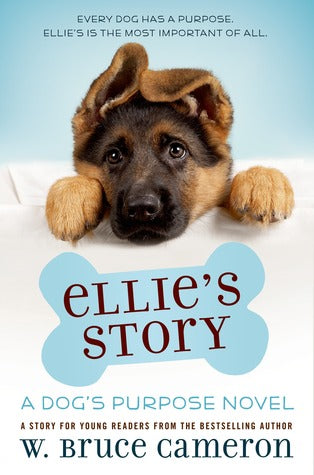 Ellie's Story A Dog's Purpose Puppy Tale (Used Hardcover) - W. Bruce Cameron
