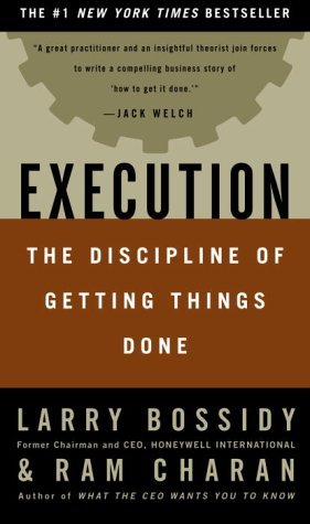 Execution: The Discipline of Getting Things Done - Larry Bossidy and Ram Charan