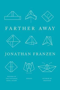 Farther Away (used book) - Jonathan Franzen