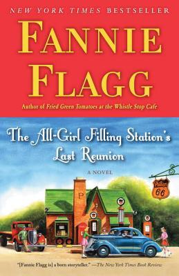 The All-Girl Filling Station's Last Reunion (Used Book) - Fannie Flagg