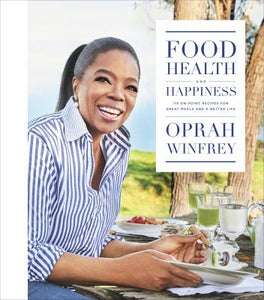 Food Health and Happiness (Used Hardcover ) - Oprah Winfrey
