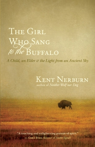The Girl Who Sang to the Buffalo (Used Paperback) - Kent Nerburn