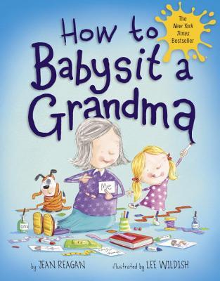 How to Babysit a Grandma (Used Hardcover) - Jean Reagan